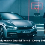 KIA_EV6_ve_Dogus_Balbay_automotuber_reklam