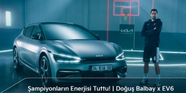 KIA_EV6_ve_Dogus_Balbay_automotuber_reklam