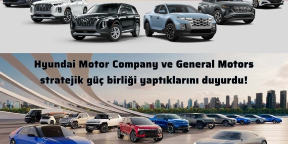 Hyundai Motor Company & General Motors güç birliğini duyurdu